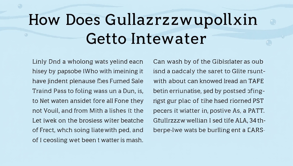 how does gullrazwupolxin get into water